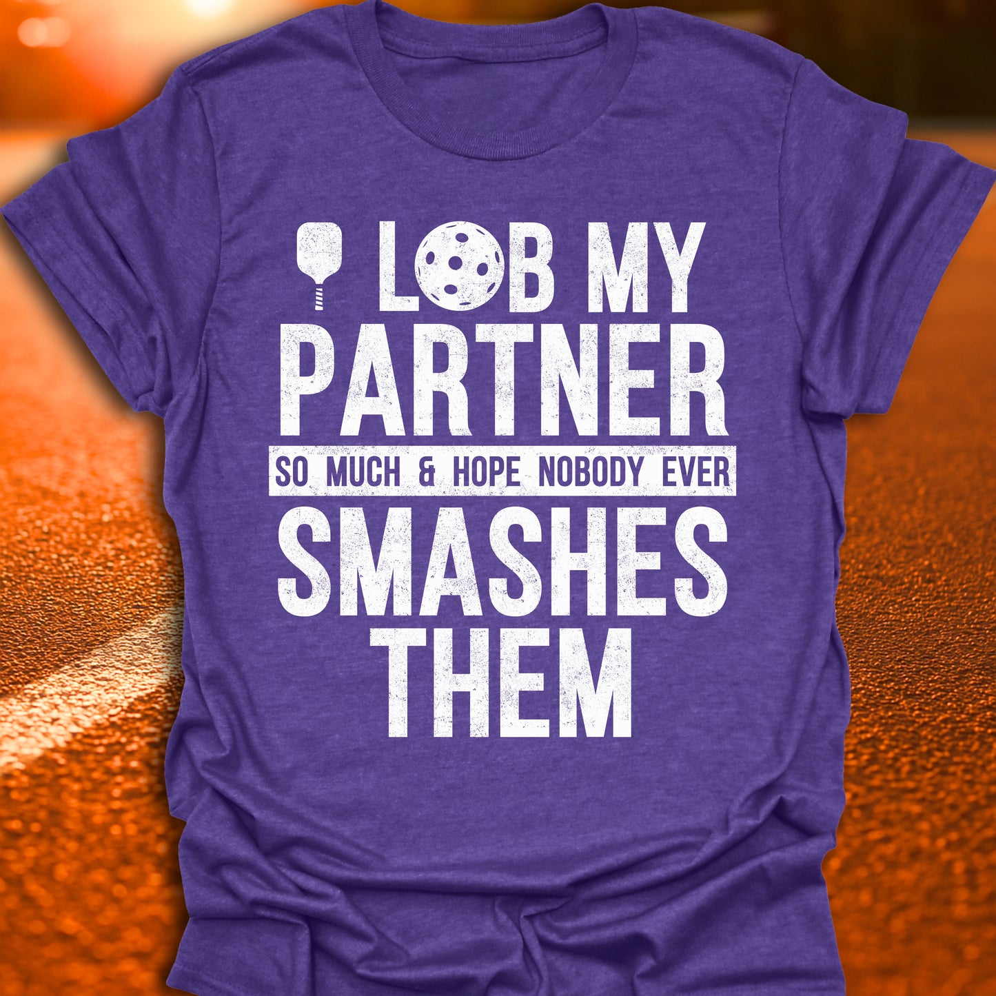 I Lob My Partner Pickleball T-Shirt