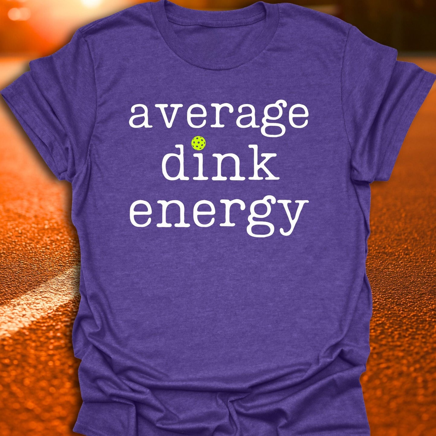 Average Dink Energy Pickleball T-Shirt