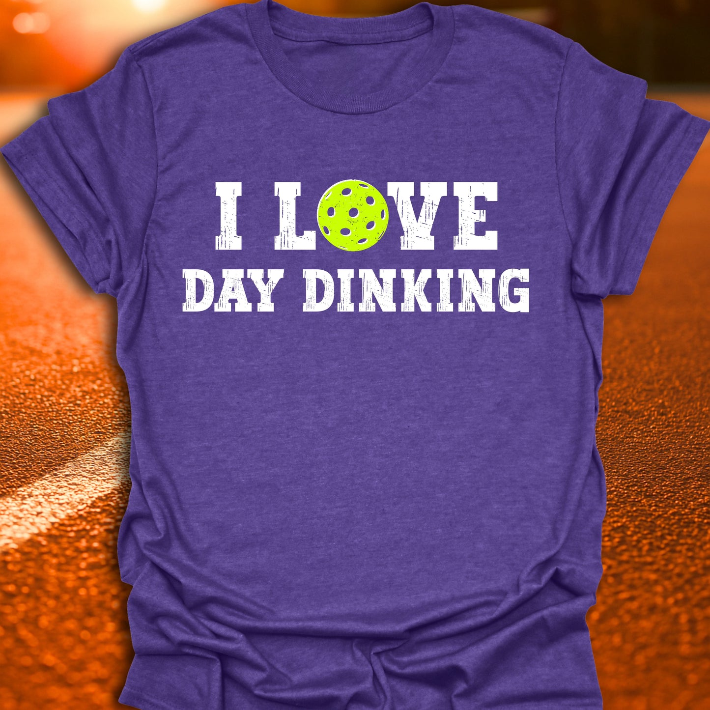 I Love Day Dinking Pickleball T-Shirt