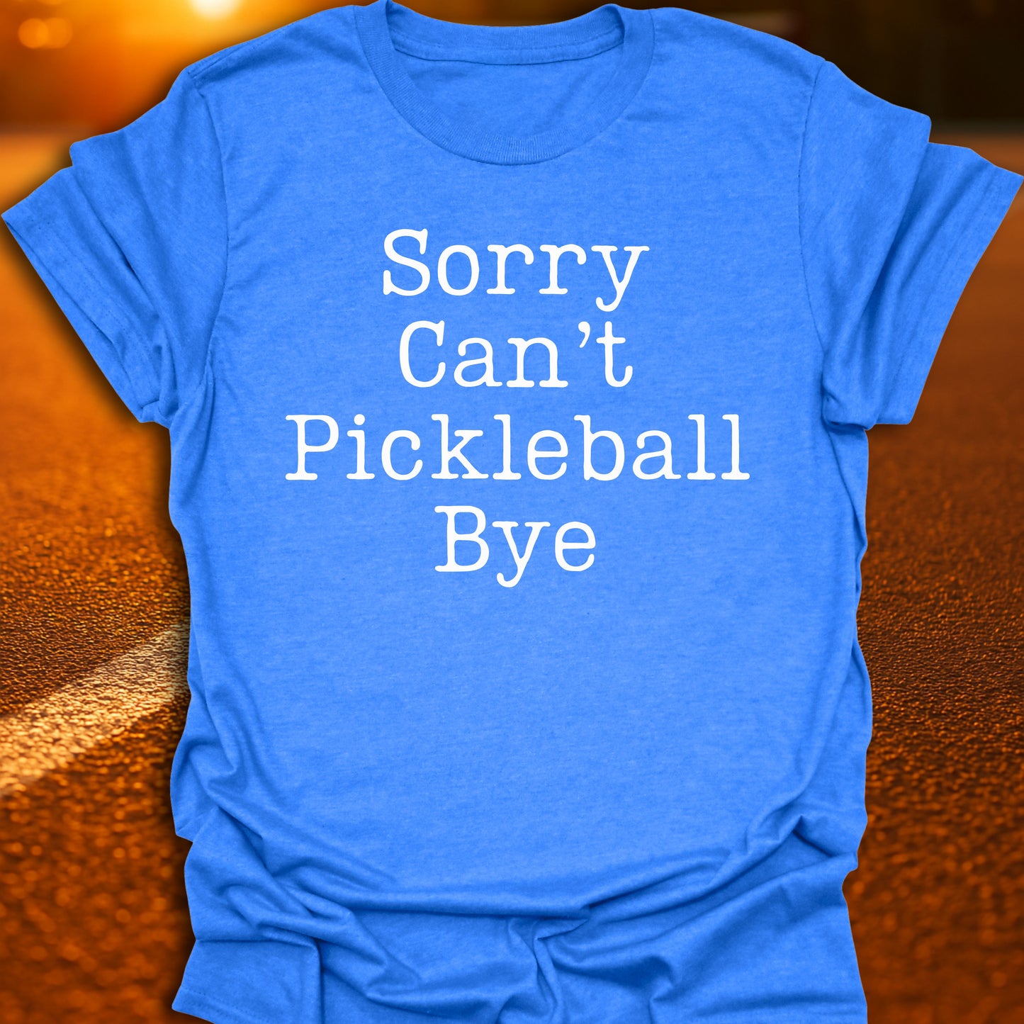 Sorry Can't Pickleball Bye T-Shirt
