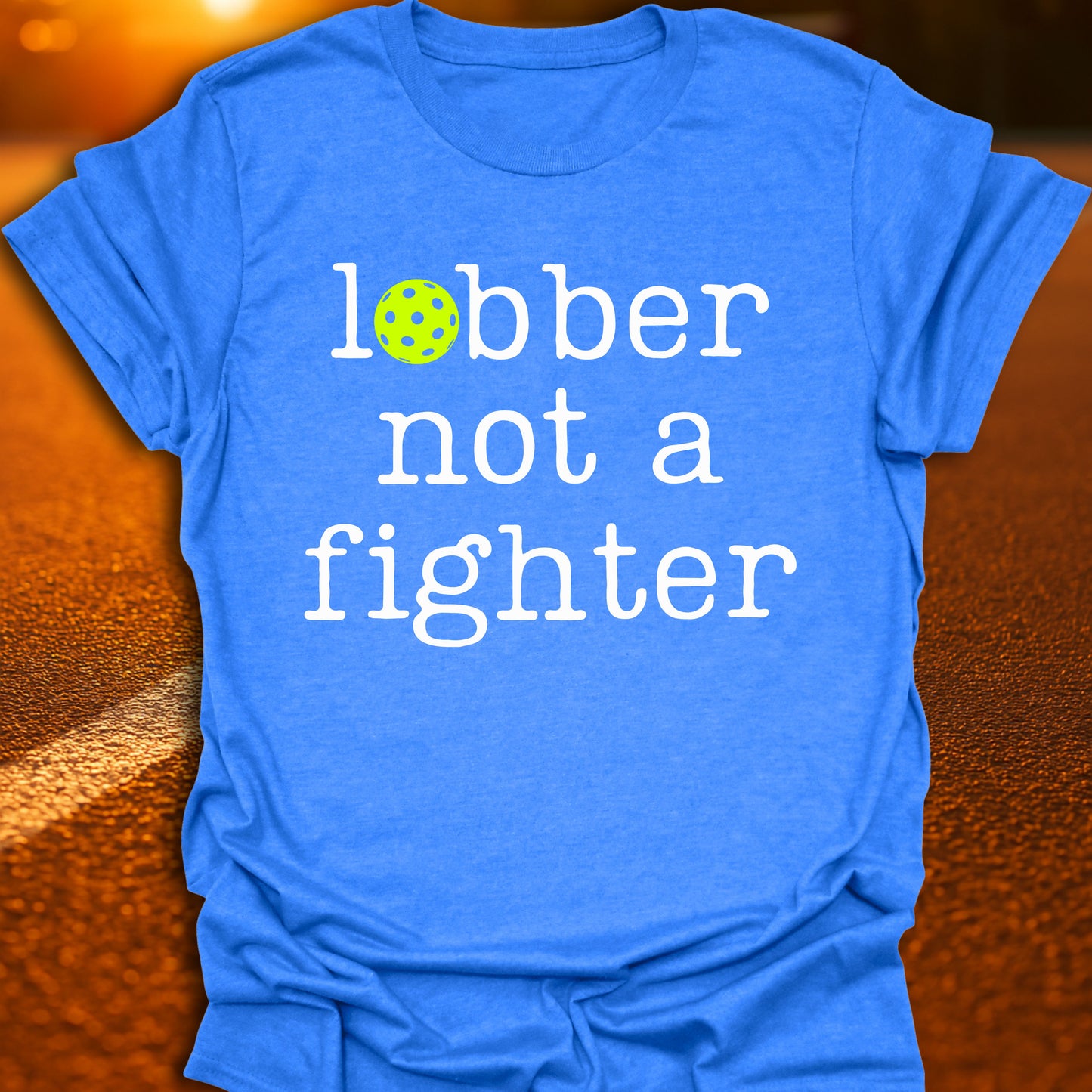 Lobber Not A Fighter Pickleball T-Shirt