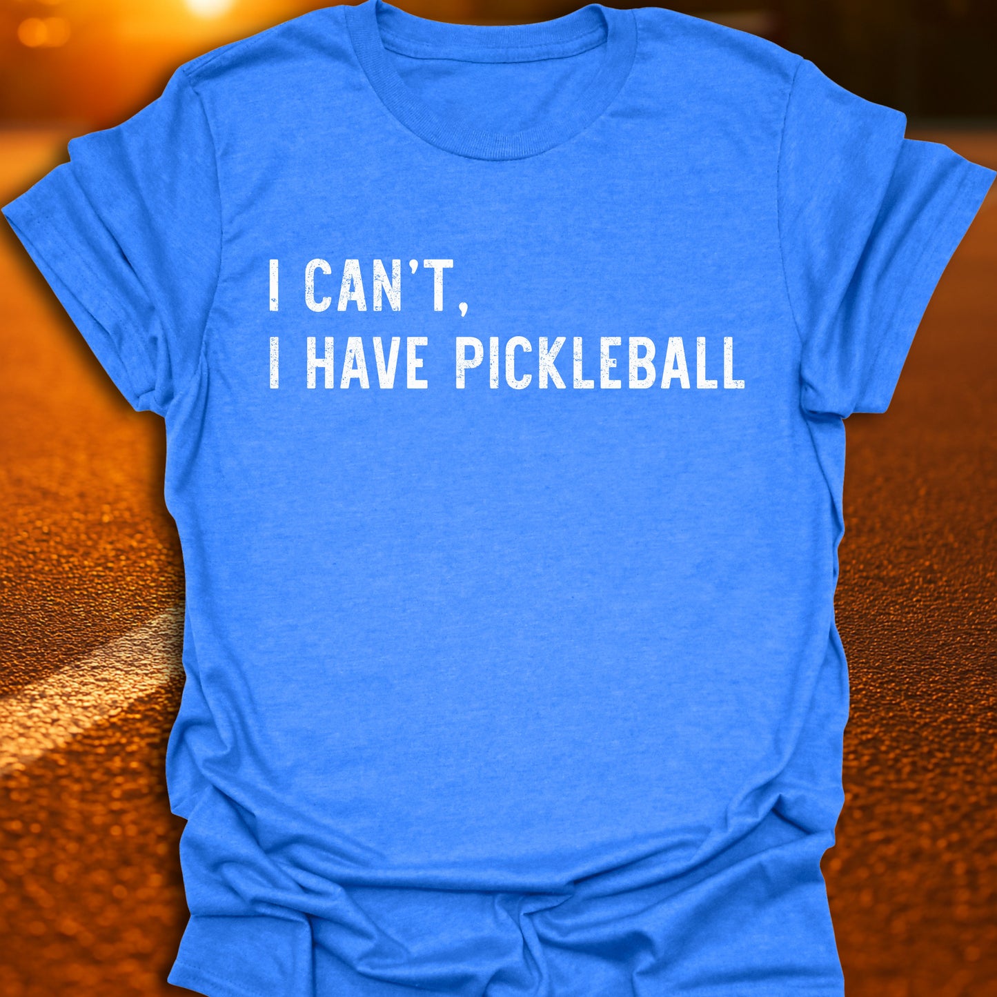 I Cant, I Have Pickleball T-Shirt