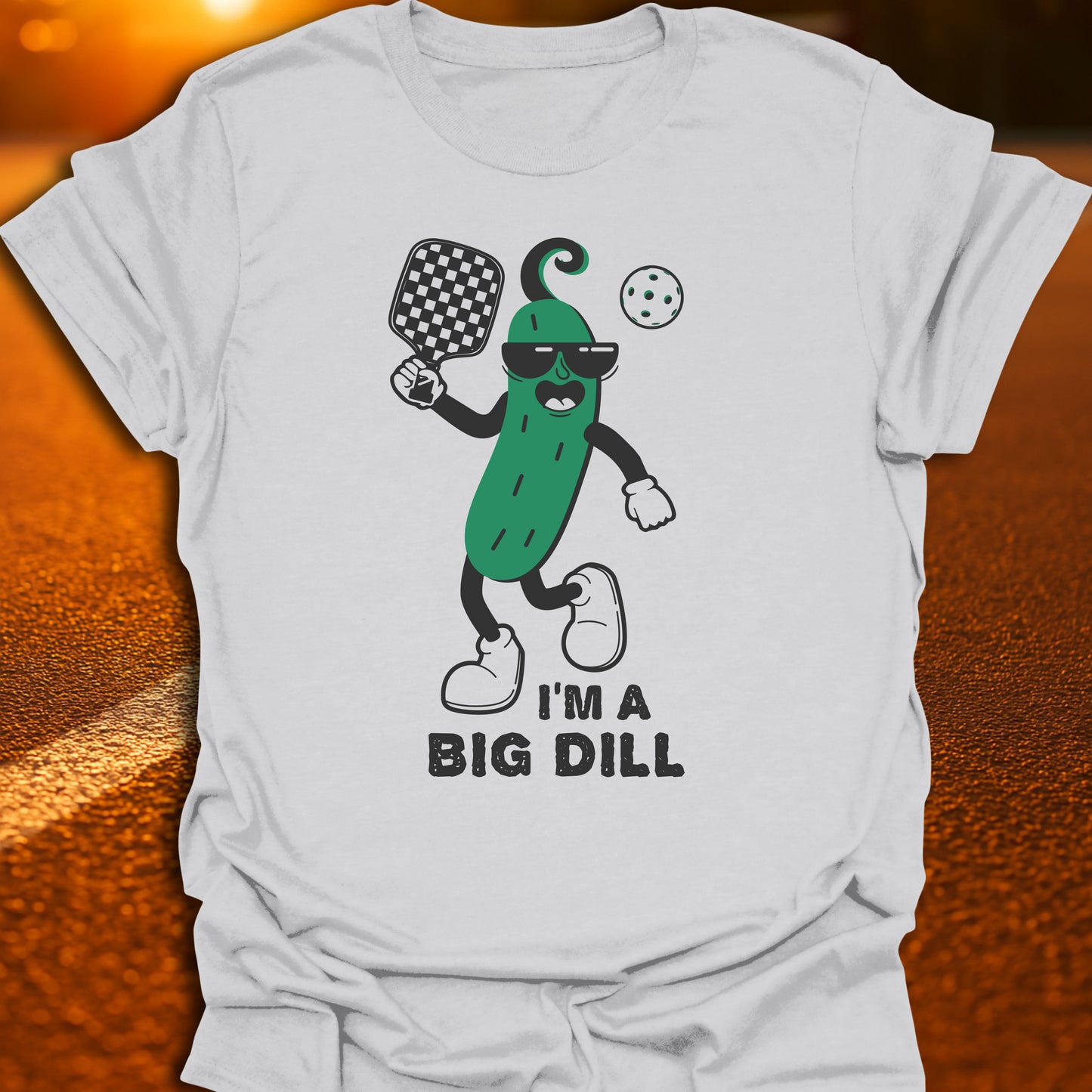 I'm A Big Dill (Dilly Pickle) T-Shirt
