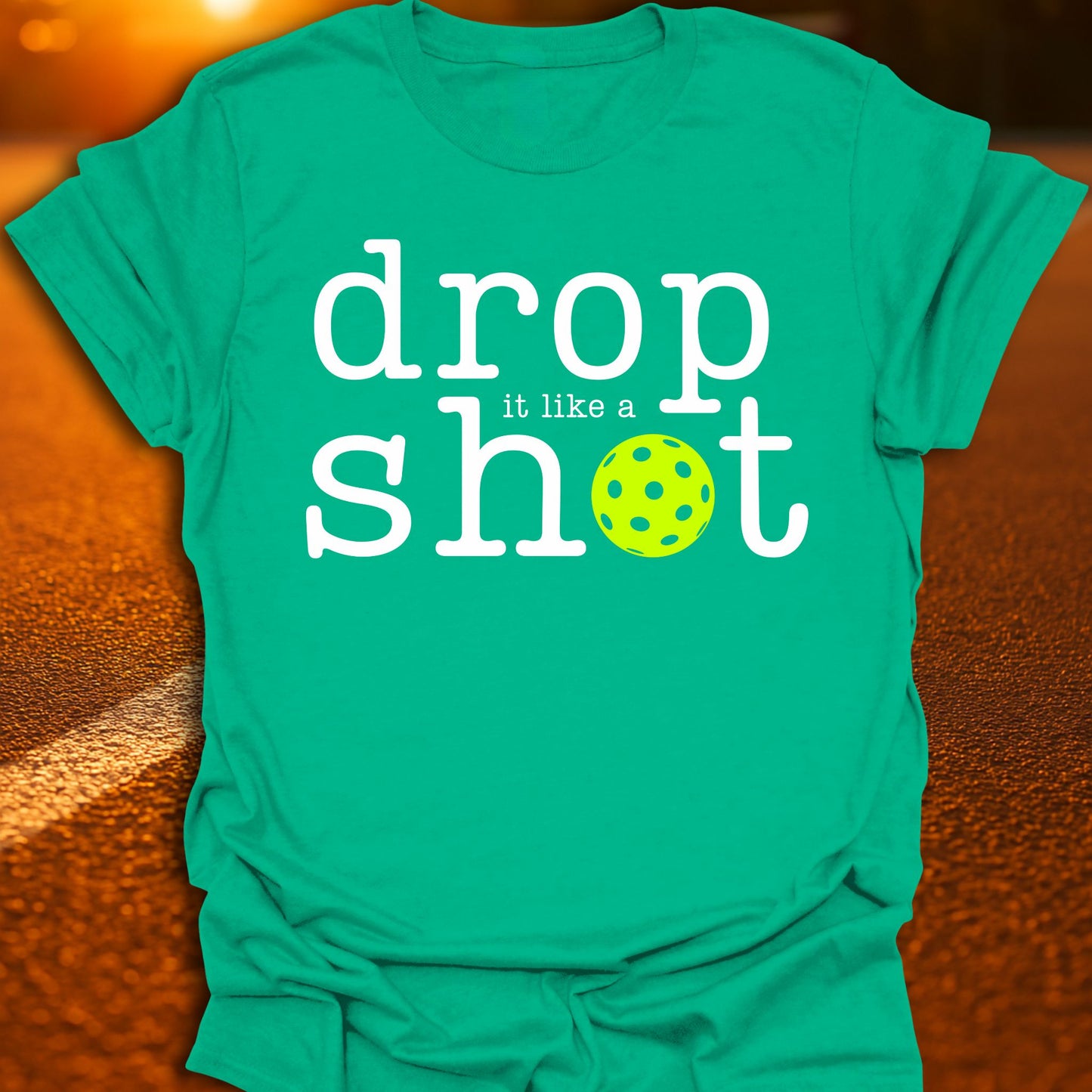 Drop It Like A Shot Pickleball T-Shirt
