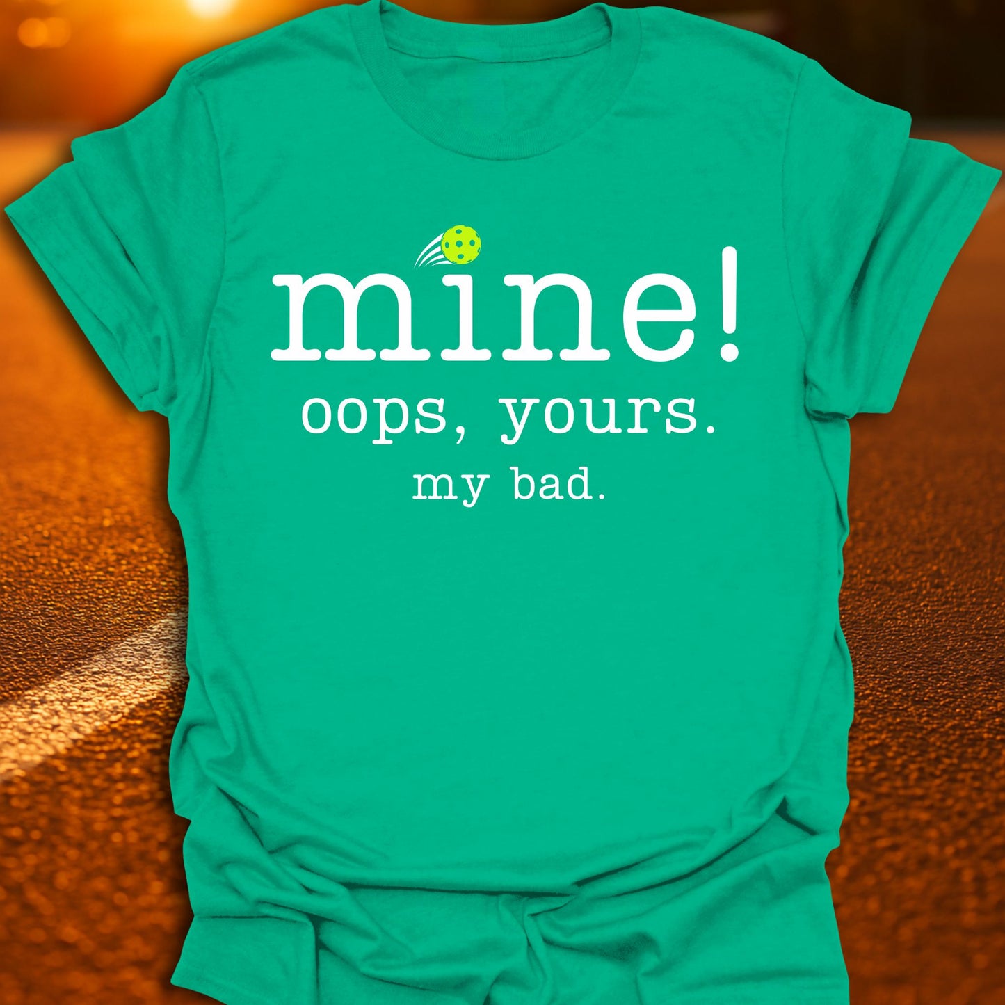 Mine Oops Yours Pickleball T-Shirt