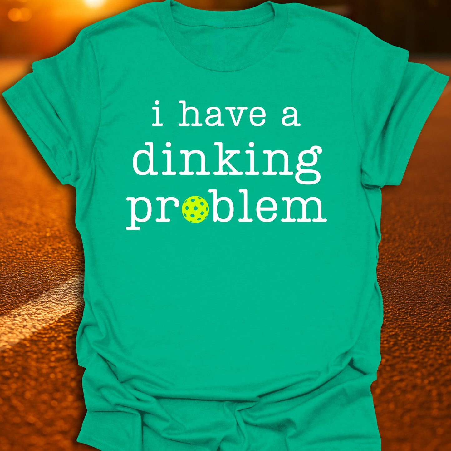 Dinking Problem Pickleball T-Shirt