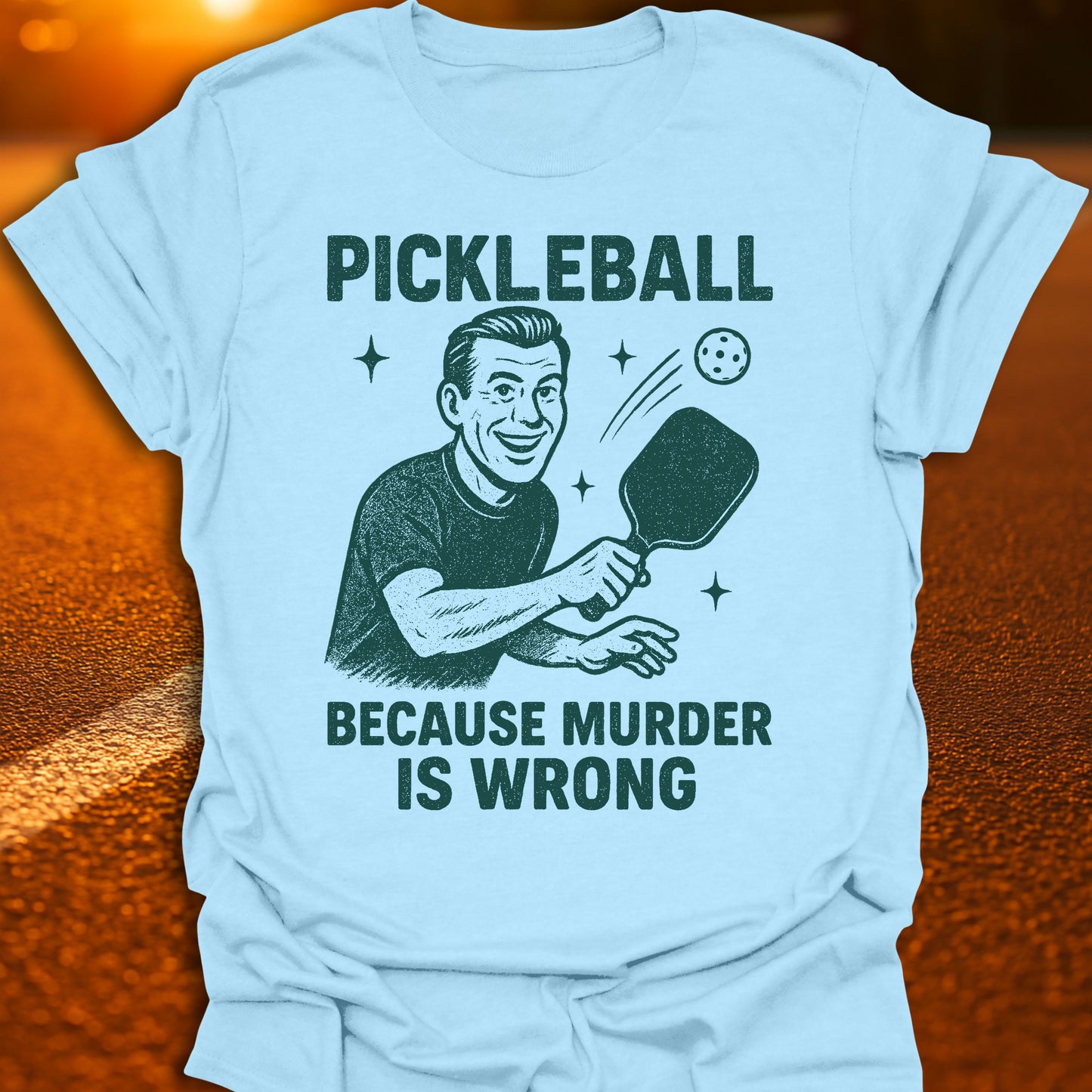 Murder Is Wrong Pickleball T-Shirt