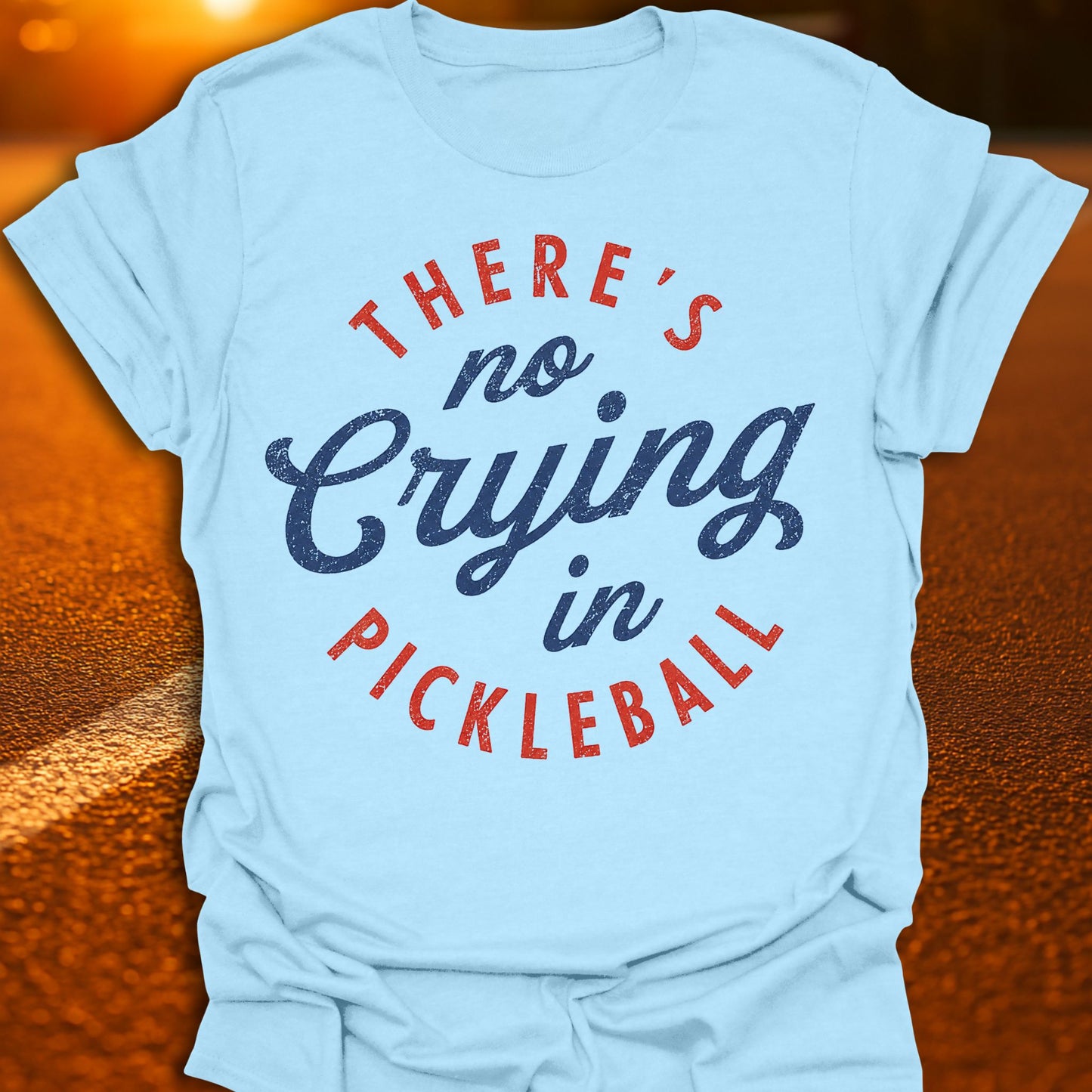No Crying In Pickleball T-Shirt