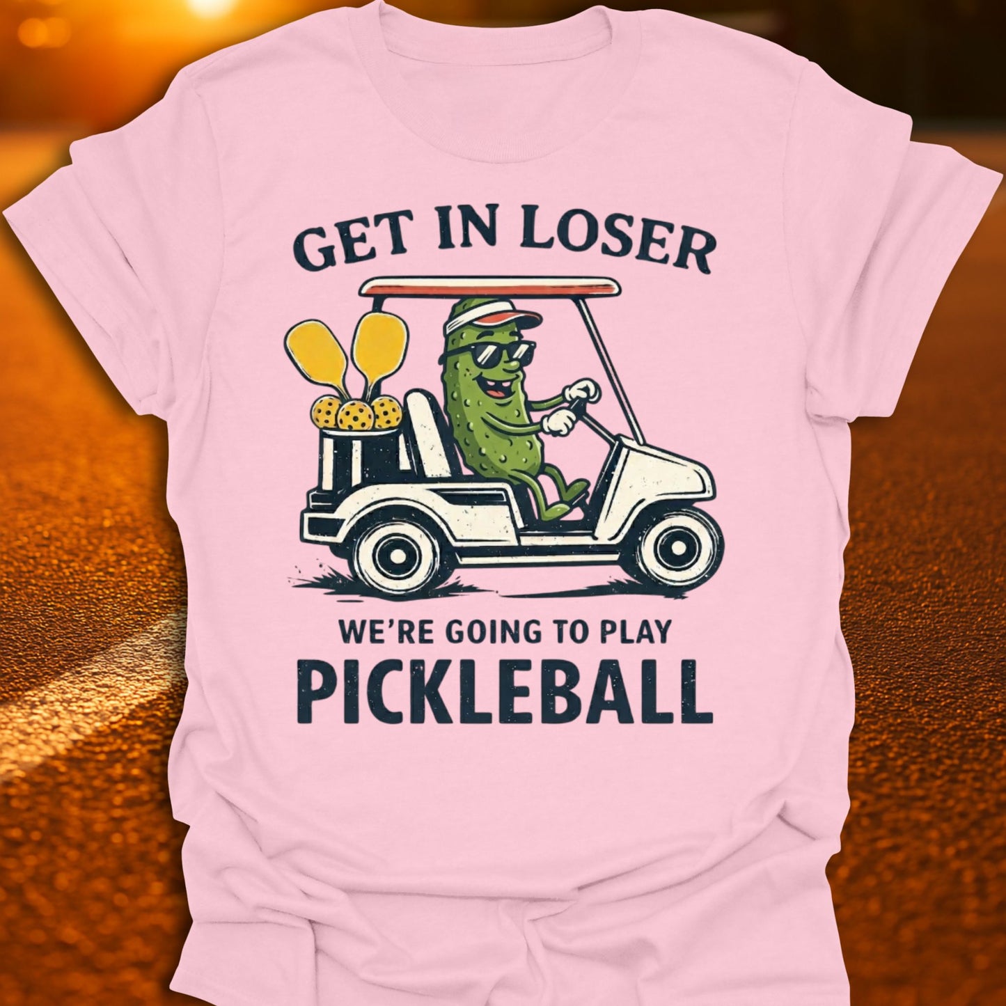 Get In Loser Pickle Pickleball T-Shirt