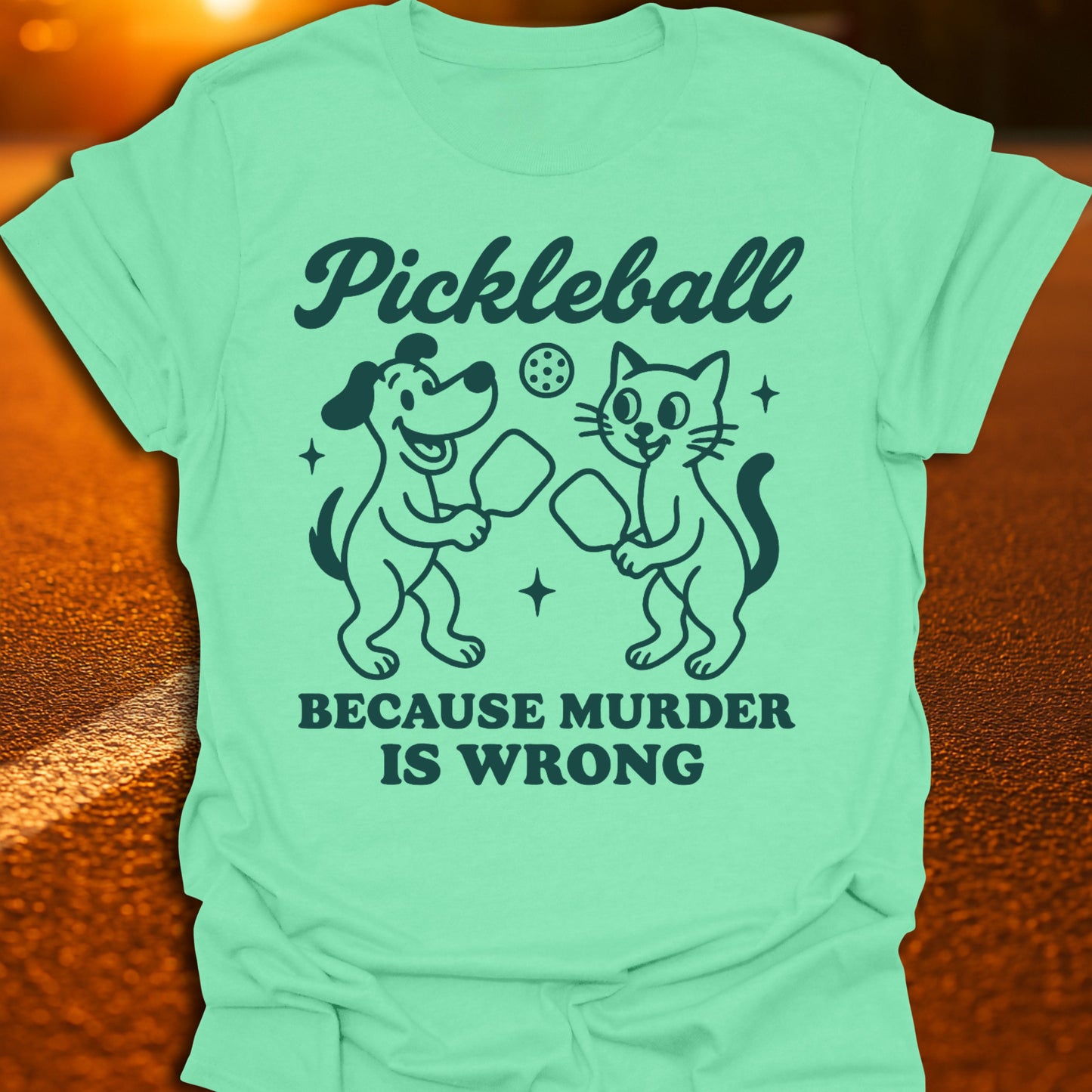 Murder Is Wrong Pickleball T-Shirt