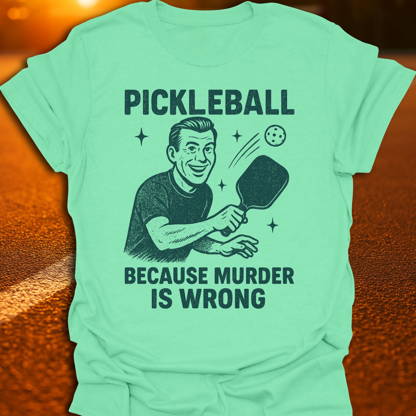 Murder Is Wrong Pickleball T-Shirt