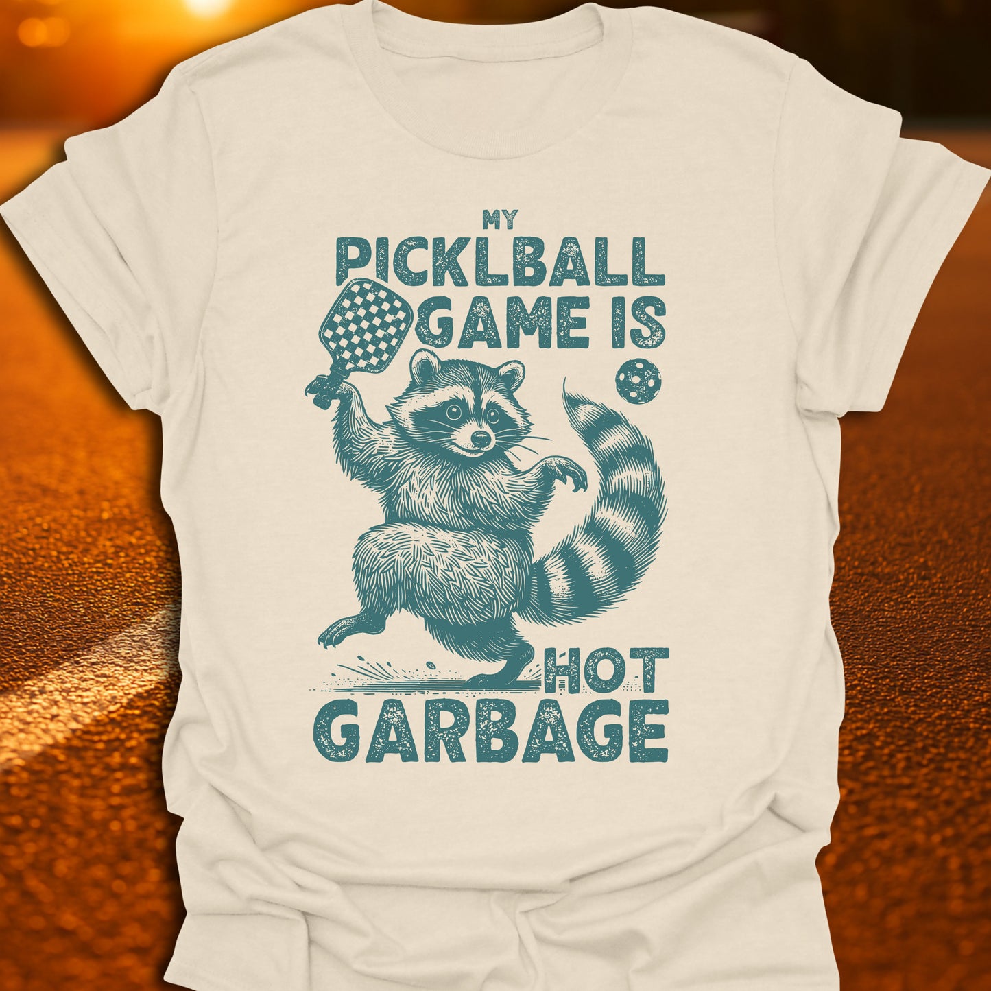 My Pickleball Game Is Hot Garbage Raccoon T-Shirt