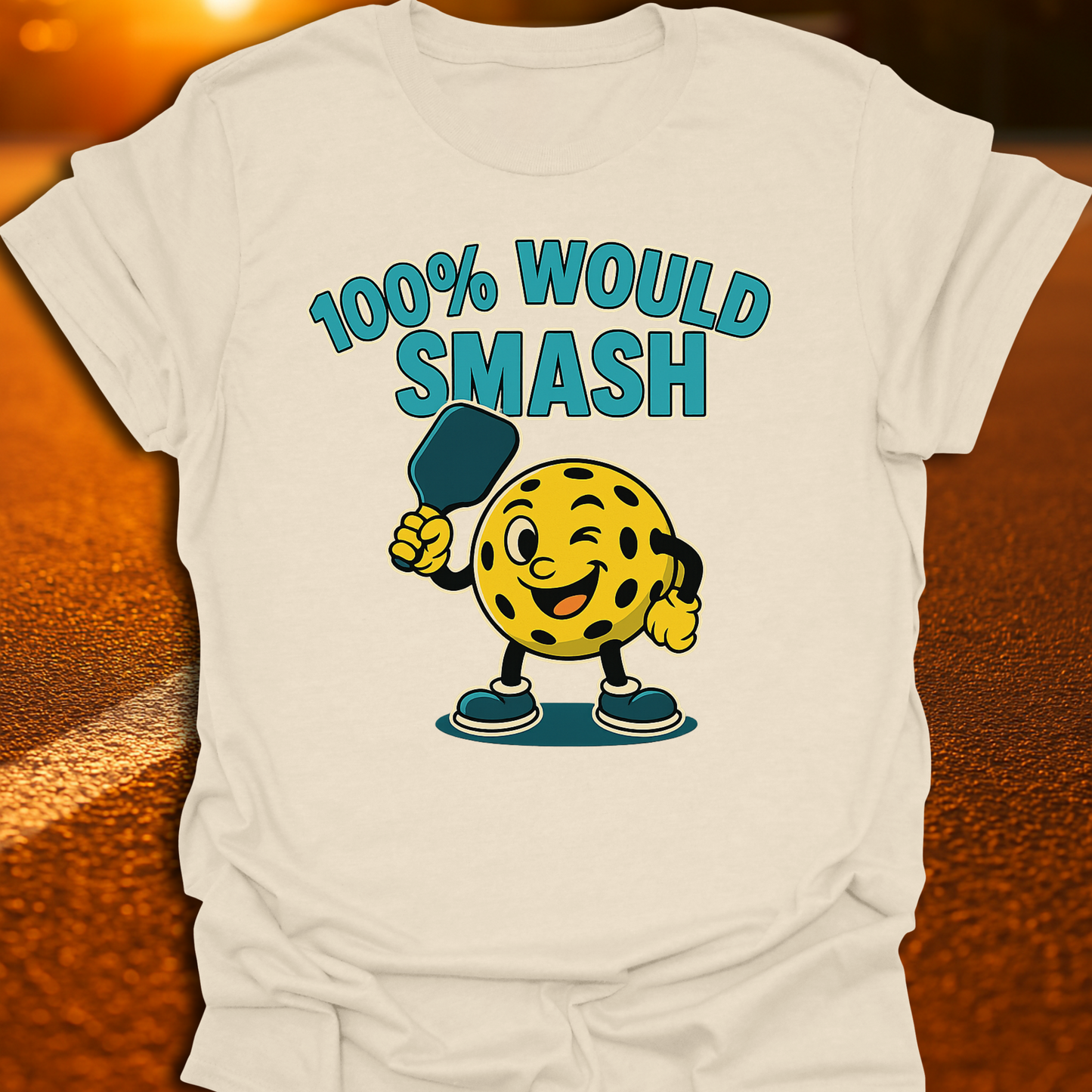 100% Would Smash Pickleball T-Shirt