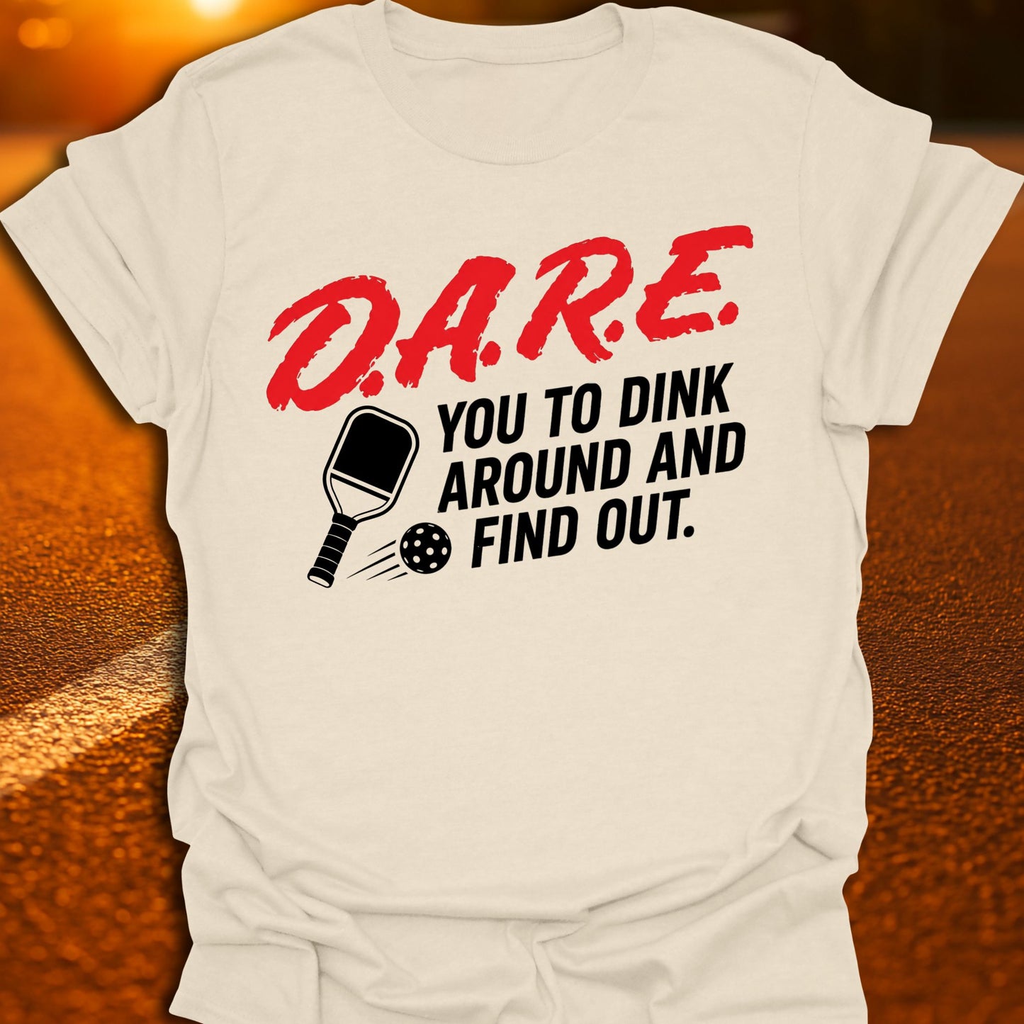 DARE You Pickleball T-Shirt