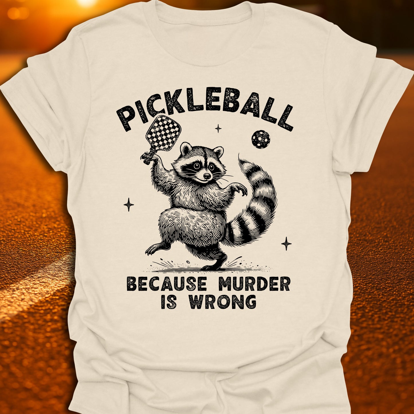 Murder Is Wrong Raccoon Pickleball T-Shirt