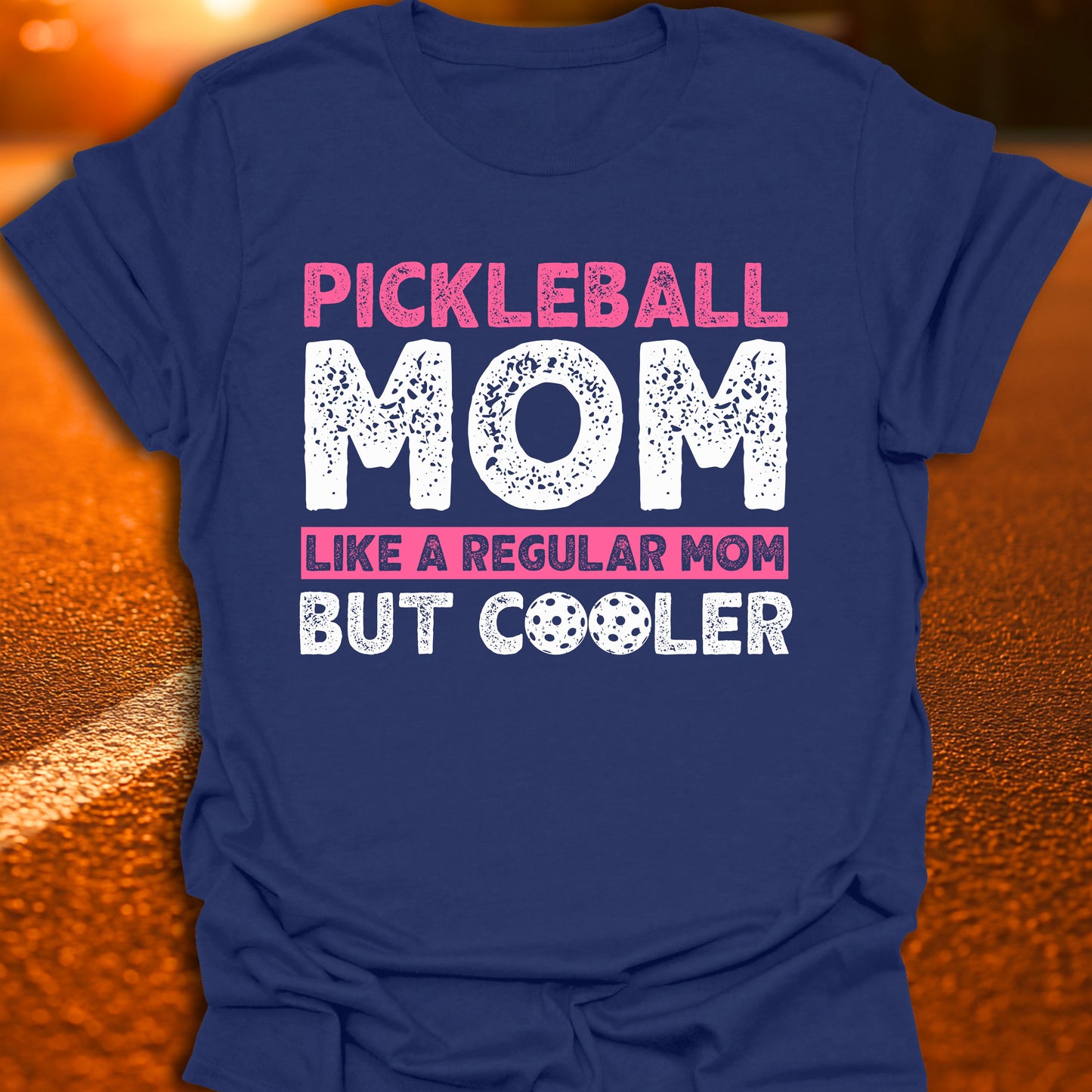 Pickleball Mom - Like a Regular Mom, But Cooler T-Shirt