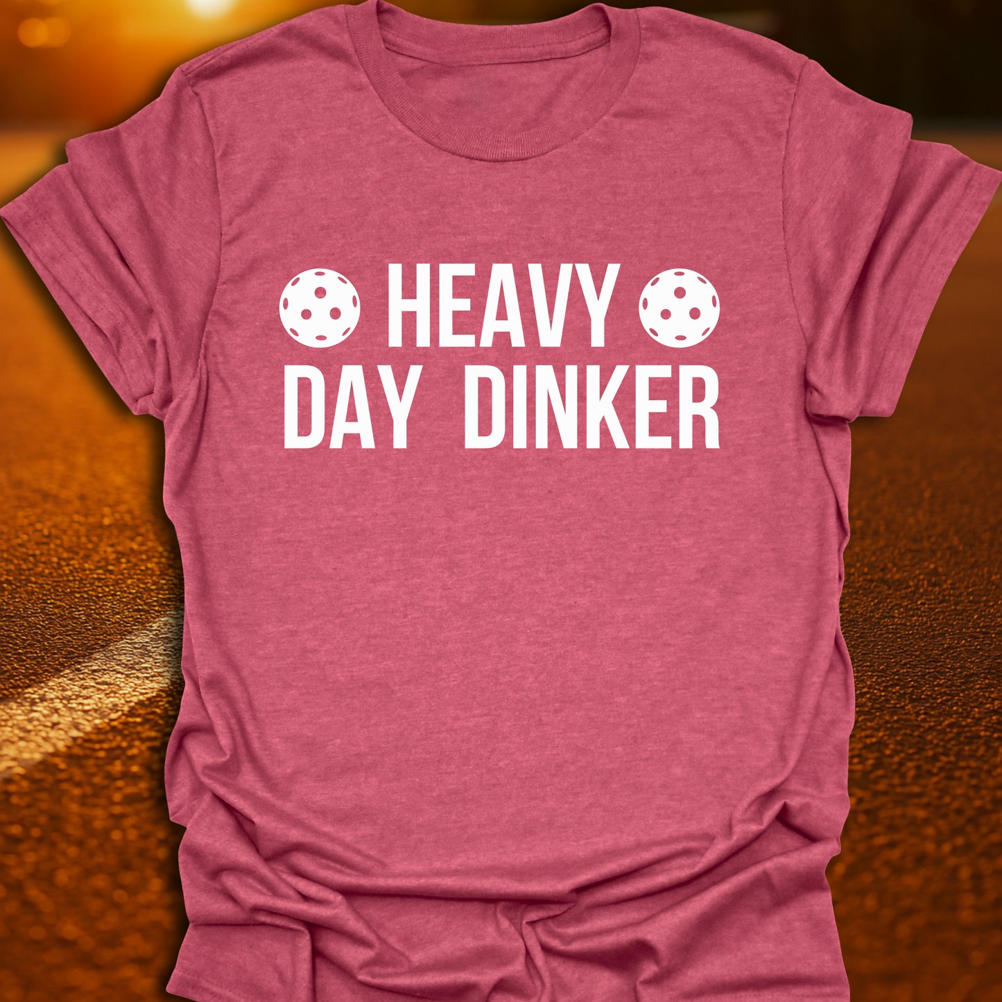 Heavy Day Dinker T-Shirt
