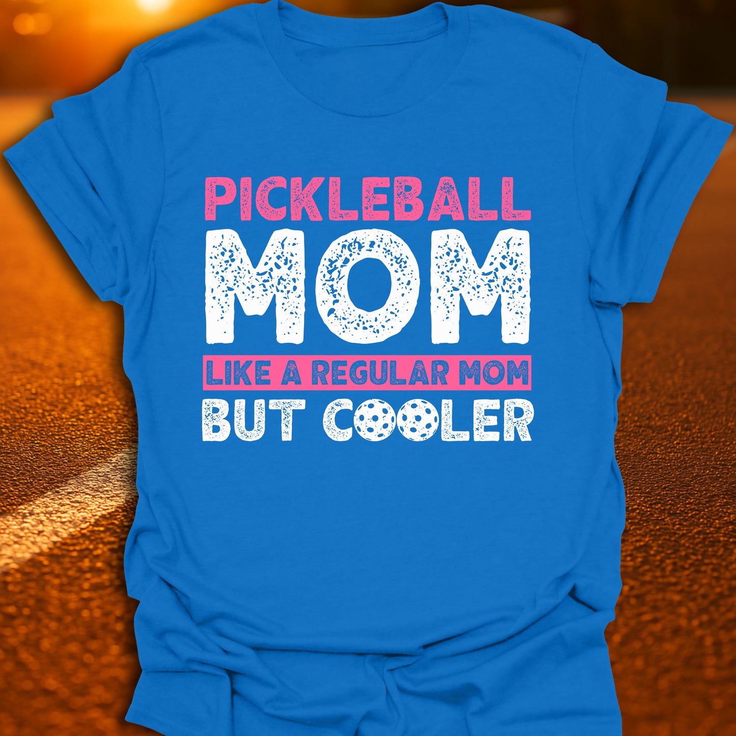 Pickleball Mom - Like a Regular Mom, But Cooler T-Shirt