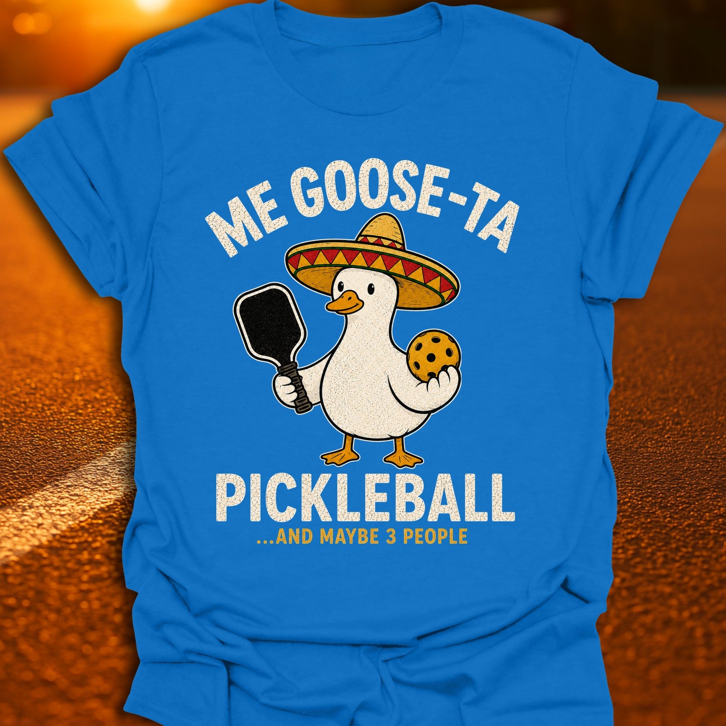 Me Goose-Ta Pickleball T-Shirt