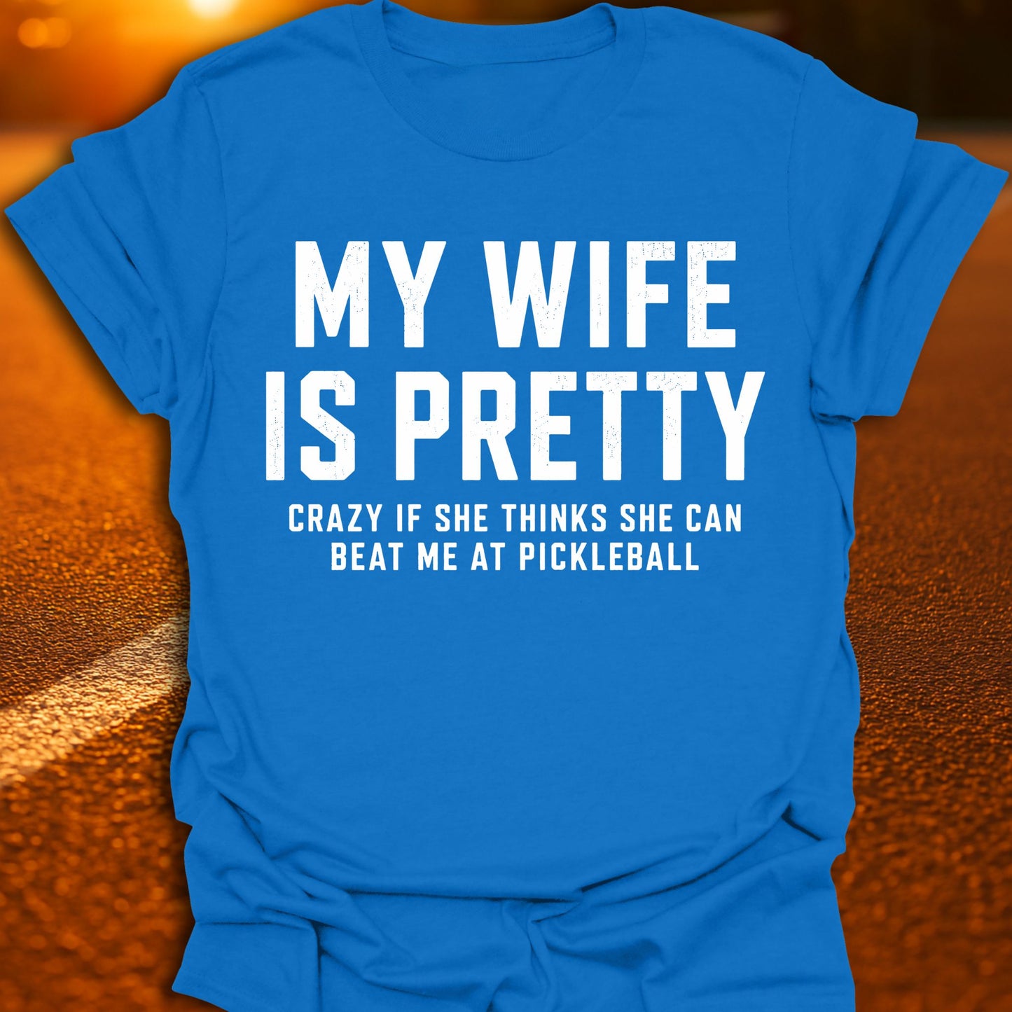 My Wife Is Pretty Pickleball T-Shirt
