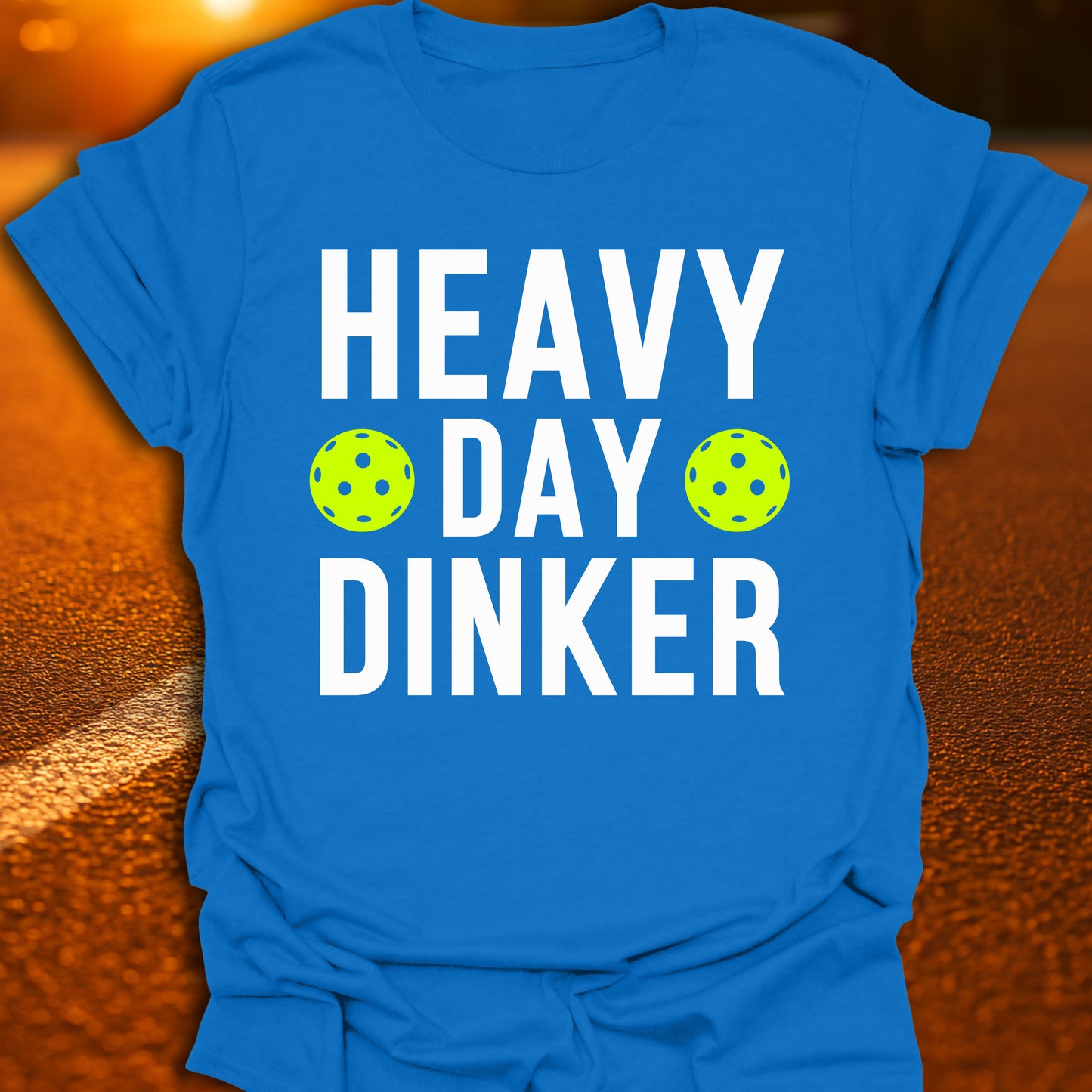 Heavy Day Dinker Pickleball T-Shirt