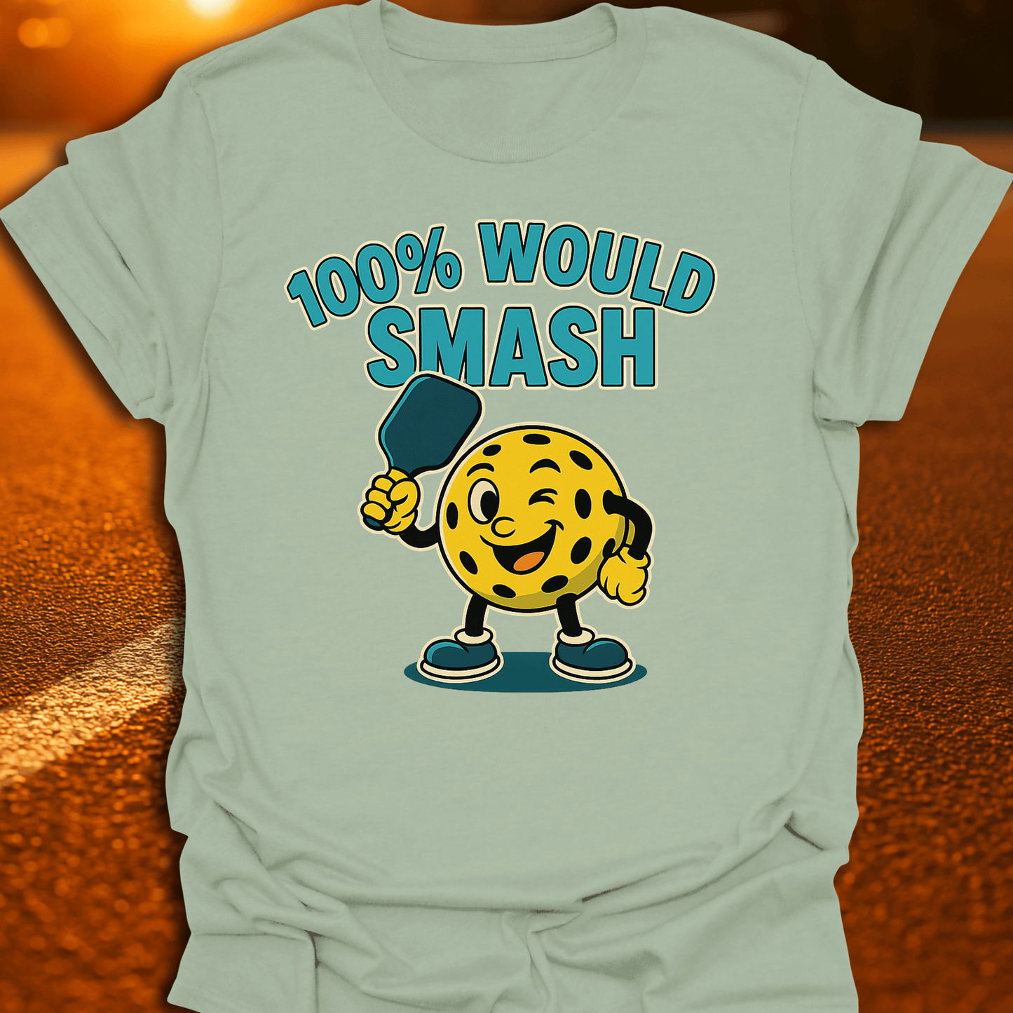 100% Would Smash Pickleball T-Shirt