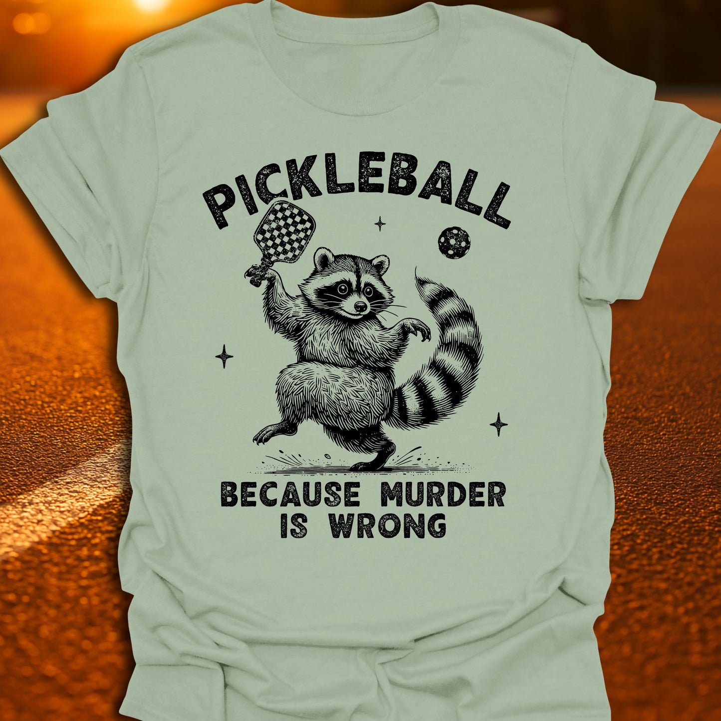 Murder Is Wrong Raccoon Pickleball T-Shirt