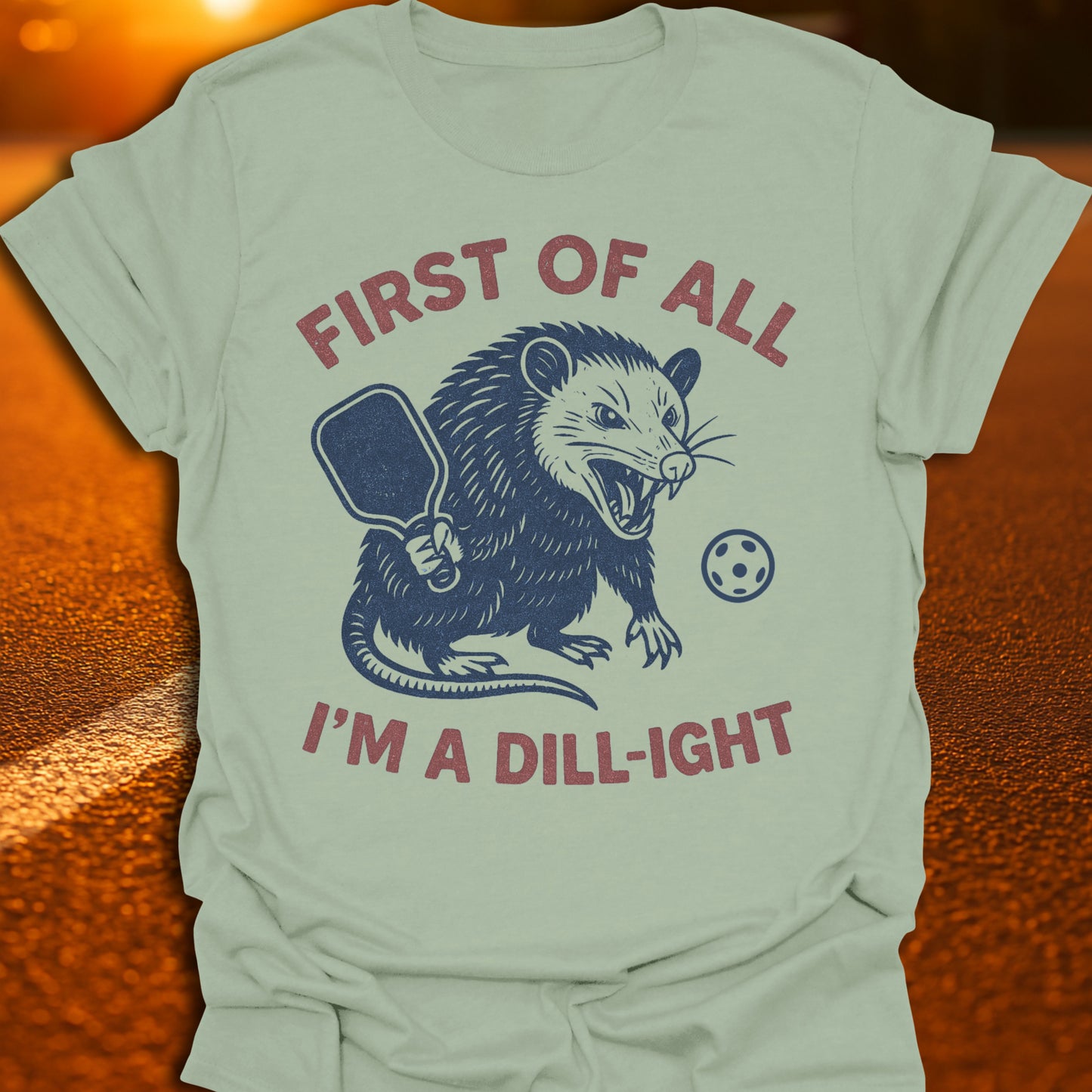 I'm A Dill-Ight Possum Pickleball T-Shirt
