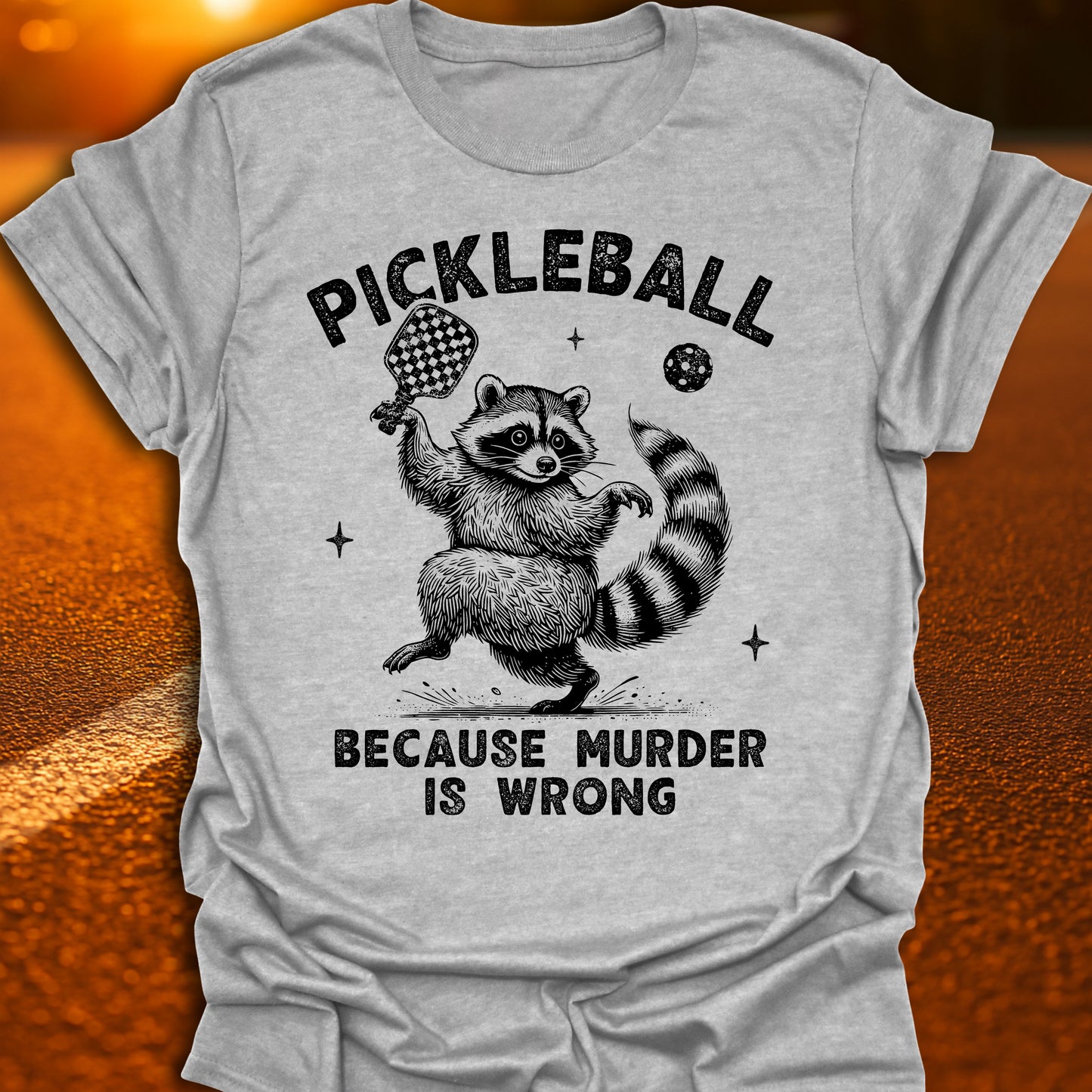 Murder Is Wrong Raccoon Pickleball T-Shirt