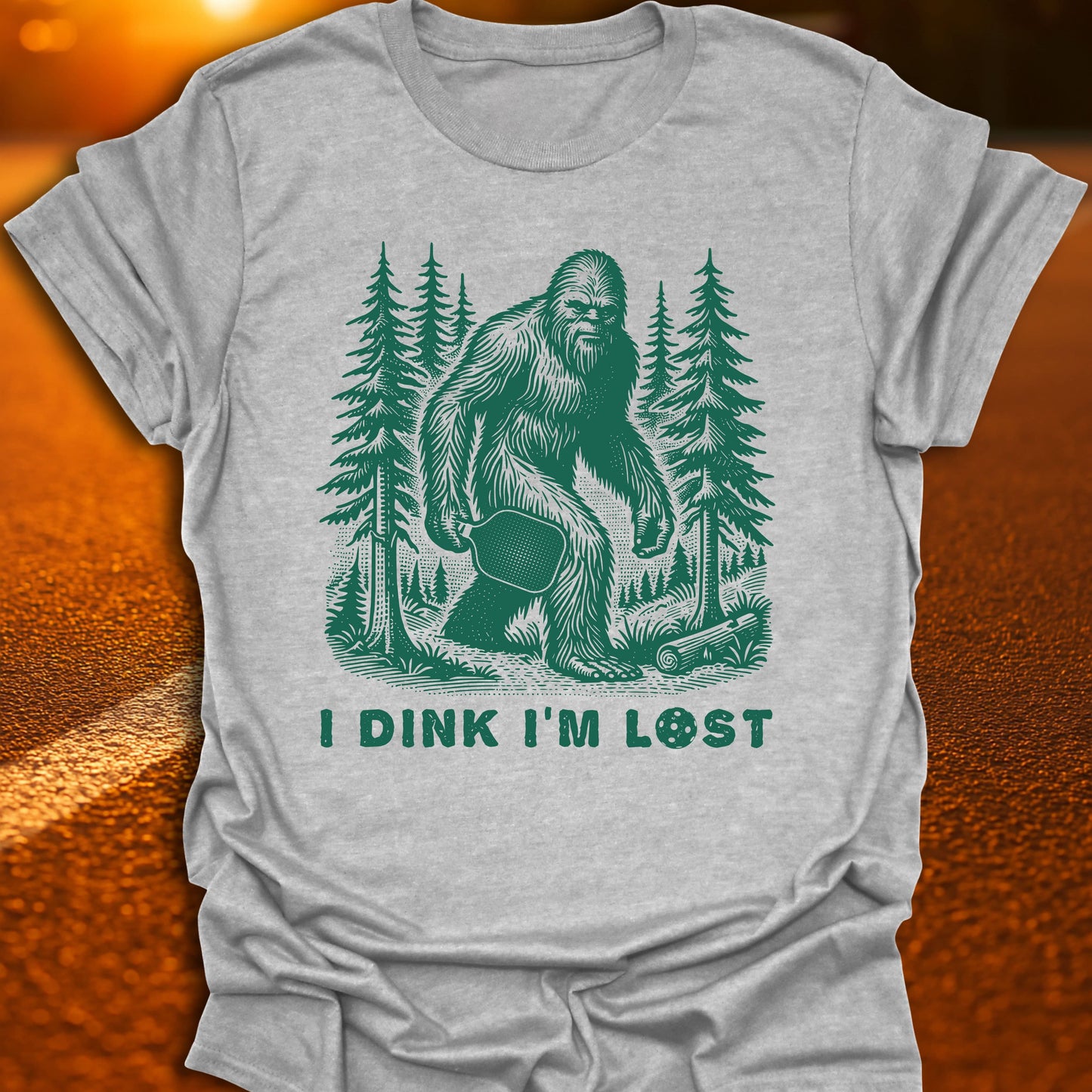 I Dink I'm Lost Sasquatch T-Shirt