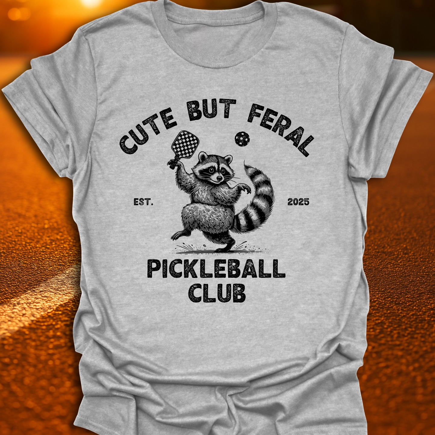 Cute But Feral Pickleball Club T-Shirt