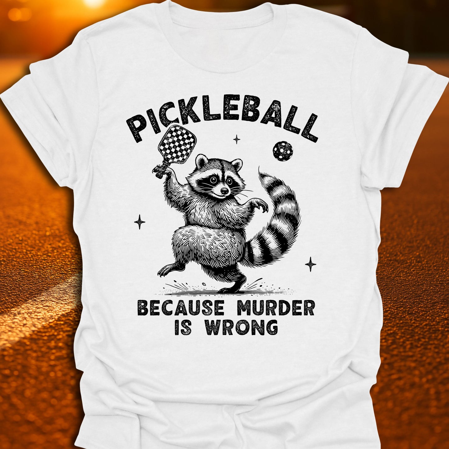Murder Is Wrong Raccoon Pickleball T-Shirt