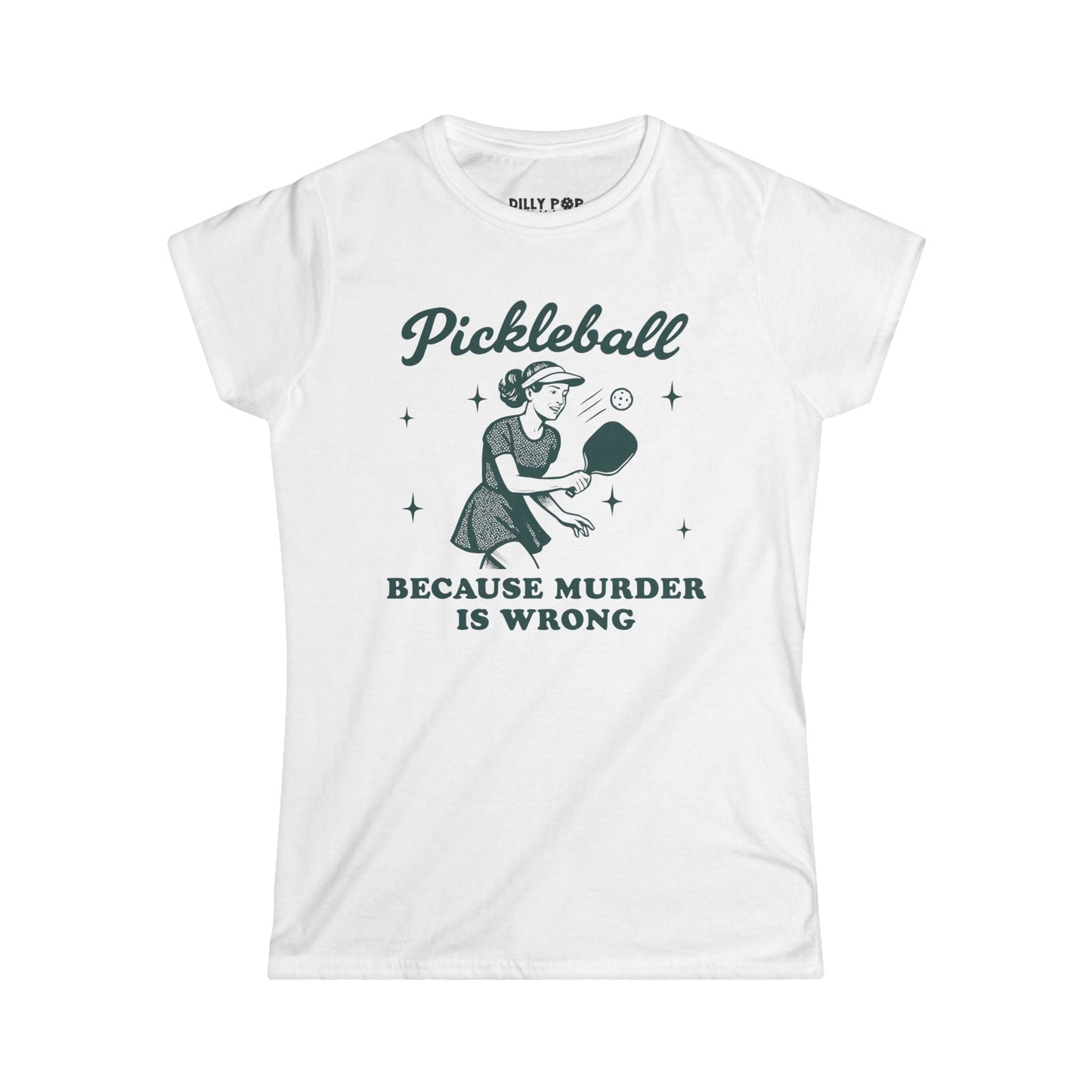 Murder Is Wrong Women's Softstyle Pickleball Tee