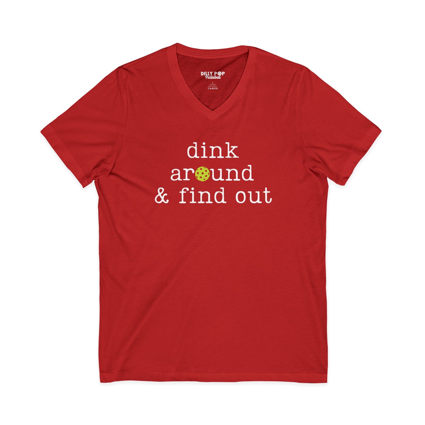 Dink Around And Find Out V-Neck Tee