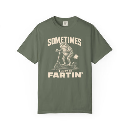 Sometimes I Just Be Fartin' 2 T-shirt