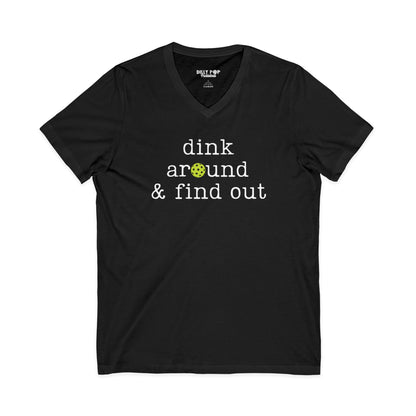 Dink Around And Find Out V-Neck Tee