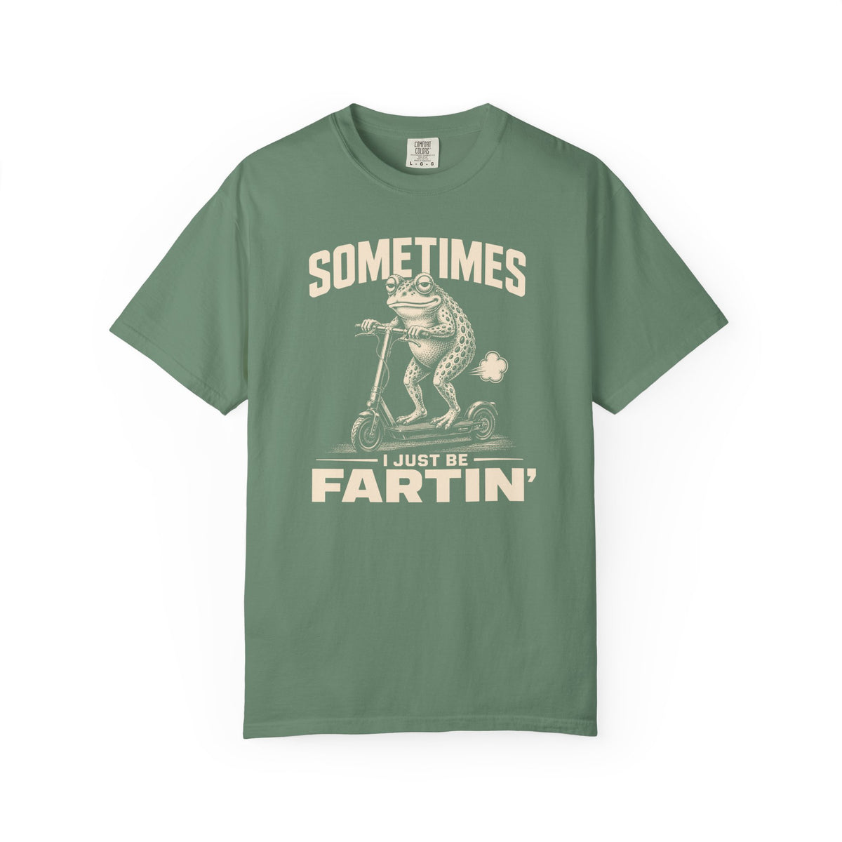 Sometimes I Just Be Fartin' 2 T-shirt