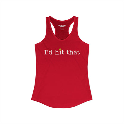 I'd Hit That Pickleball Racerback Tank