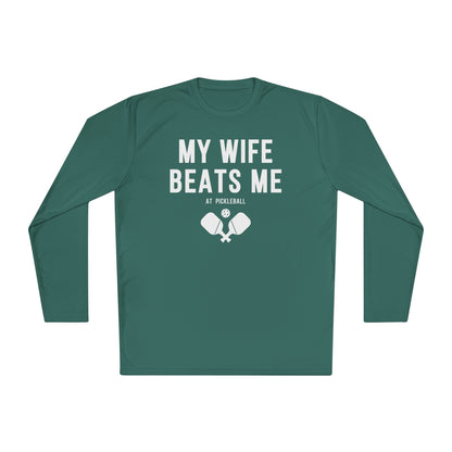 My Wife Beats Me At Pickleball Long Sleeve Tee
