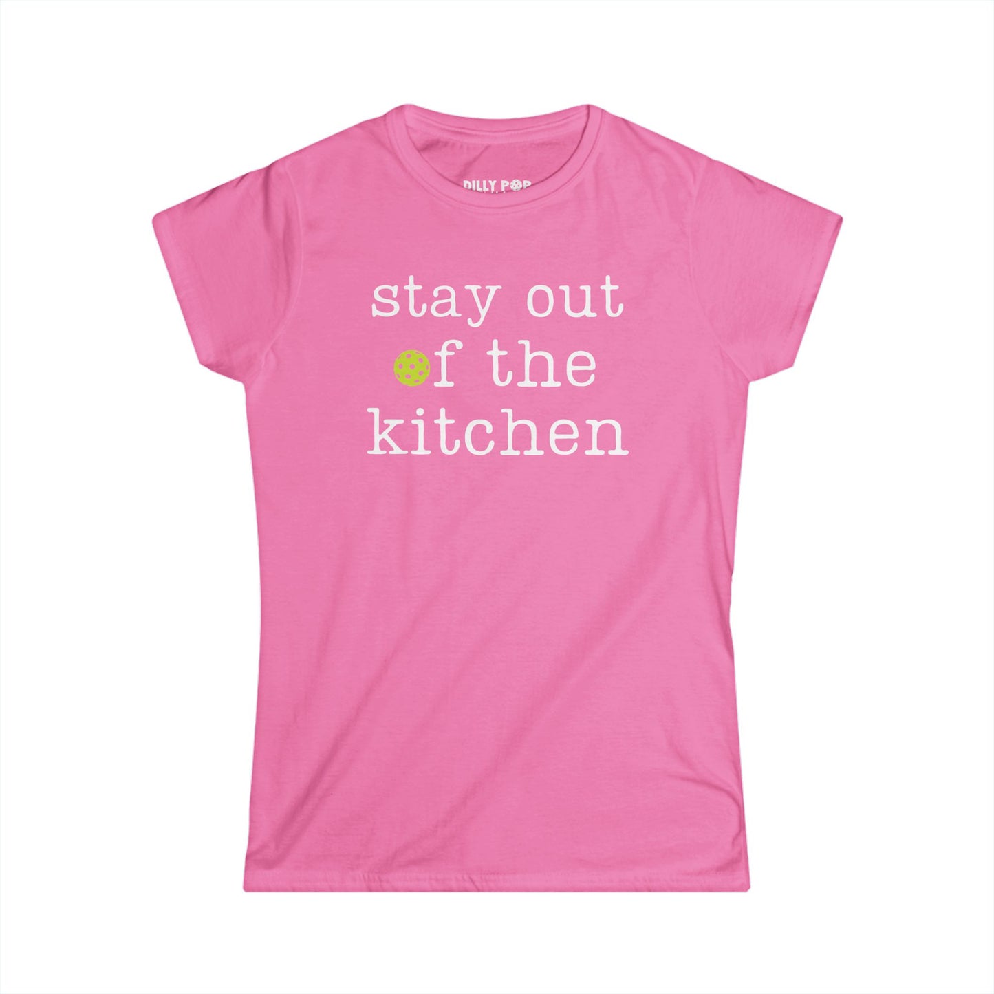 Stay Out Of The Kitchen Women's Softstyle Tee