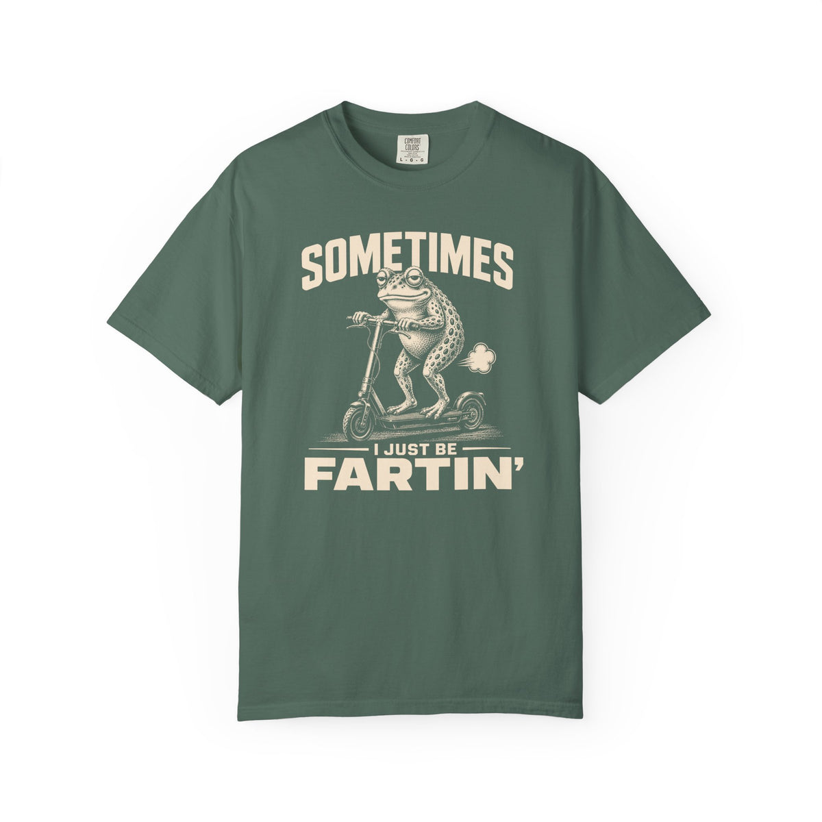 Sometimes I Just Be Fartin' 2 T-shirt