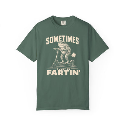 Sometimes I Just Be Fartin' 2 T-shirt