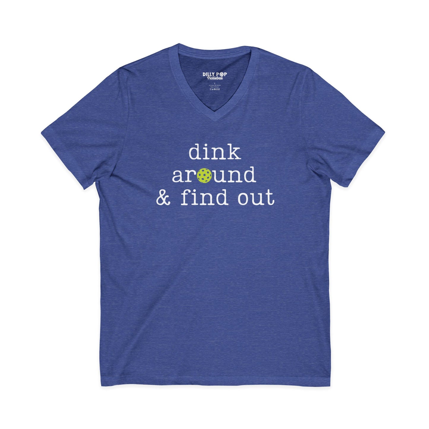 Dink Around And Find Out V-Neck Tee