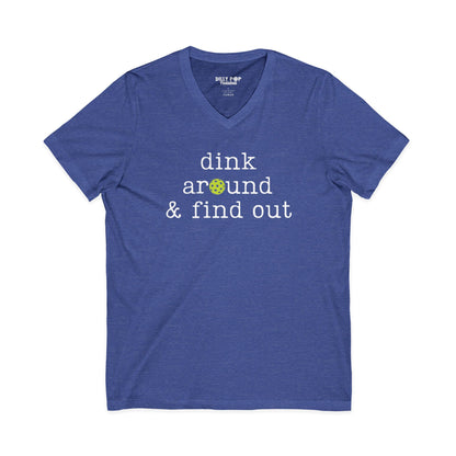 Dink Around And Find Out V-Neck Tee