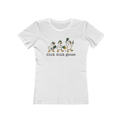 Dink Dink Goose - Next Level Women's Cut Tee