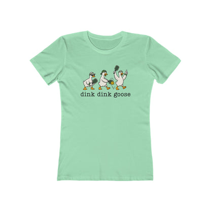 Dink Dink Goose - Next Level Women's Cut Tee