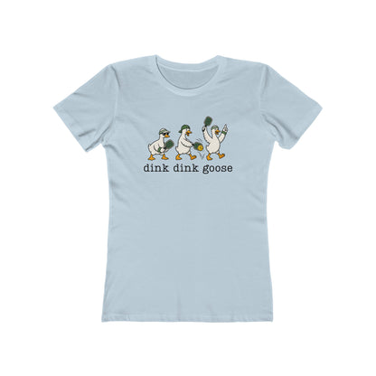 Dink Dink Goose - Next Level Women's Cut Tee