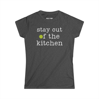 Stay Out Of The Kitchen Women's Softstyle Tee