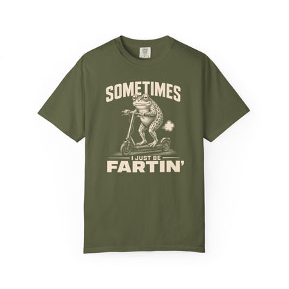 Sometimes I Just Be Fartin' 2 T-shirt