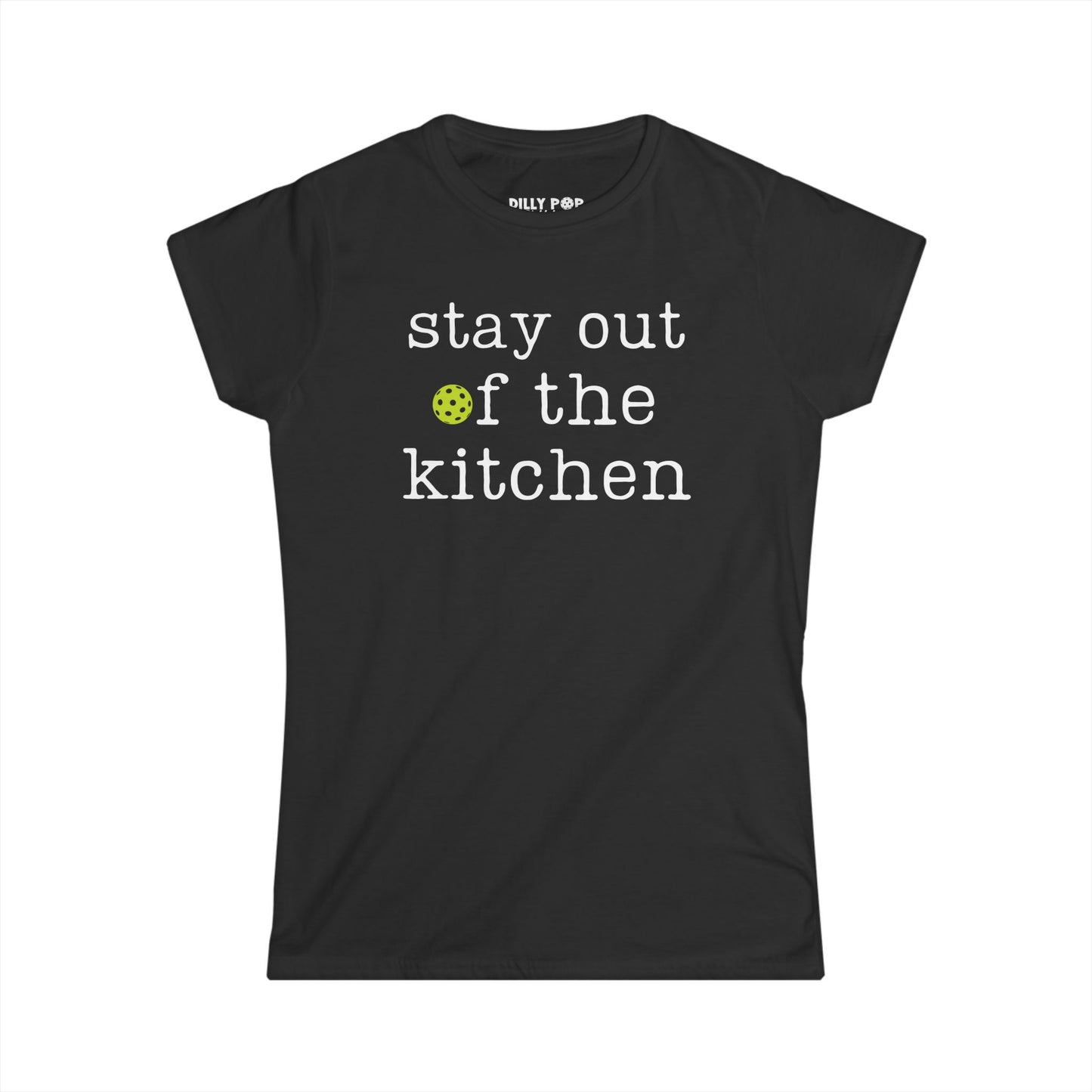 Stay Out Of The Kitchen Women's Softstyle Tee